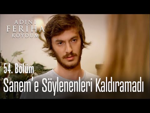Sanem'e söylenenleri kaldıramadı - Adını Feriha Koydum 54. Bölüm