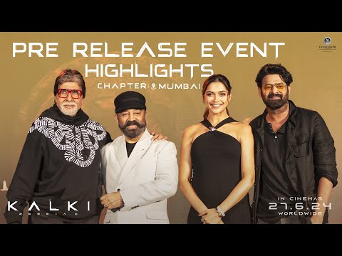 Kalki 2898 AD Pre Release Event Highlights