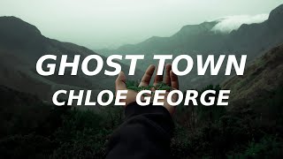 Chloe George - Ghost Town (Lyrics) (TikTok cover) and nothing hurts anymore i feel kinda free