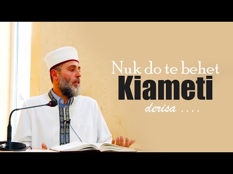 Nuk do te behet Kiameti derisa te shtohen vrasjet. Njerezit vrasin njeri tjetrin pa asnje shkak