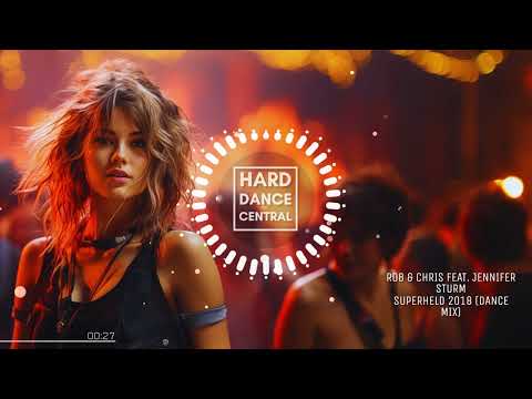 Rob & Chris feat. Jennifer Sturm - Superheld 2018 (Dance Mix)