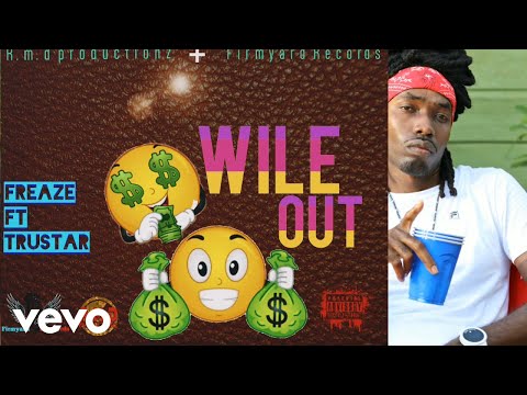 FreAze, TruStar - Wile Out (Official Audio) UNEXPECTED ALBUM