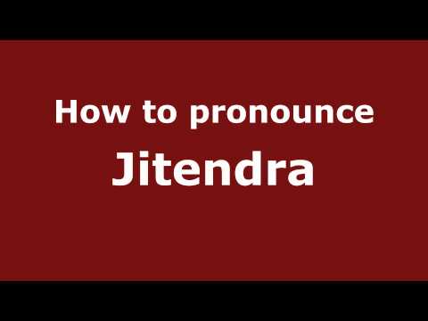 How to pronounce Jitendra