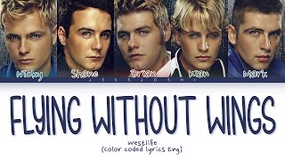 Westlife - Flying Without Wings (Color Coded Lyrics)