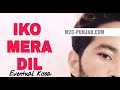 Iko Mera Dil NEW SONG Love Story Kaler Chhalla Satnam Kaler Kalwan Mzcpunjab Com Mp3mad Com FB