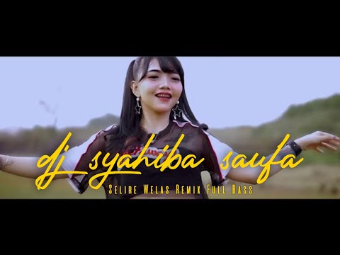 DJ Syahiba Saufa - Selire Welas | Remix Full Bass ( Official Music Video ANEKA SAFARI )