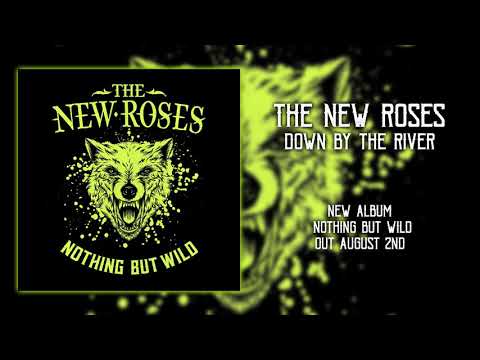 THE NEW ROSES - Down By The River (Official Audio) | Napalm Records