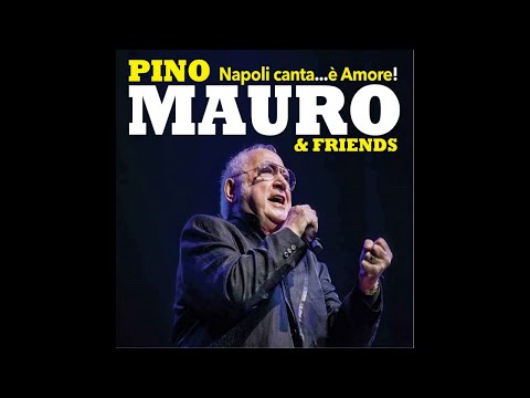 Pino Mauro - 'O bene mio - feat. Enzo Gragnaniello, Raiz, Marco Zurzolo