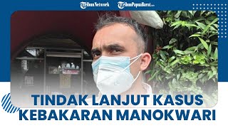 Tindak Lanjut Kasus Kebakaran Borobudur Manokwari Terhambat, Polisi: Korban Masih Dirundung Duka