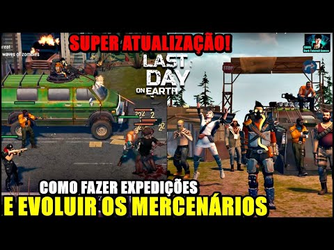 ●COMO FAZER EXPEDIÇÕES E EVOLUIR OS MERCENÁRIOS CORRETAMENTE 👁 ATO 2 Last Day On Earth