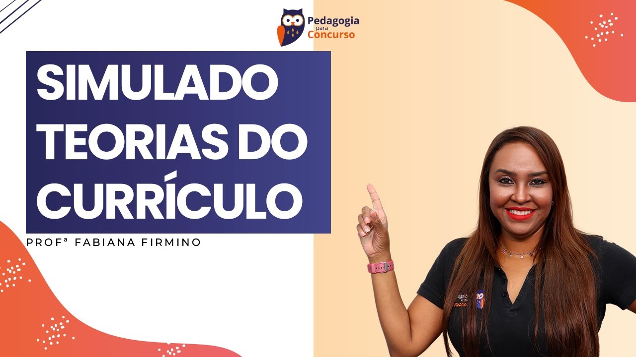 Simulado - Teorias do Currículo | Pedagogia para Concurso