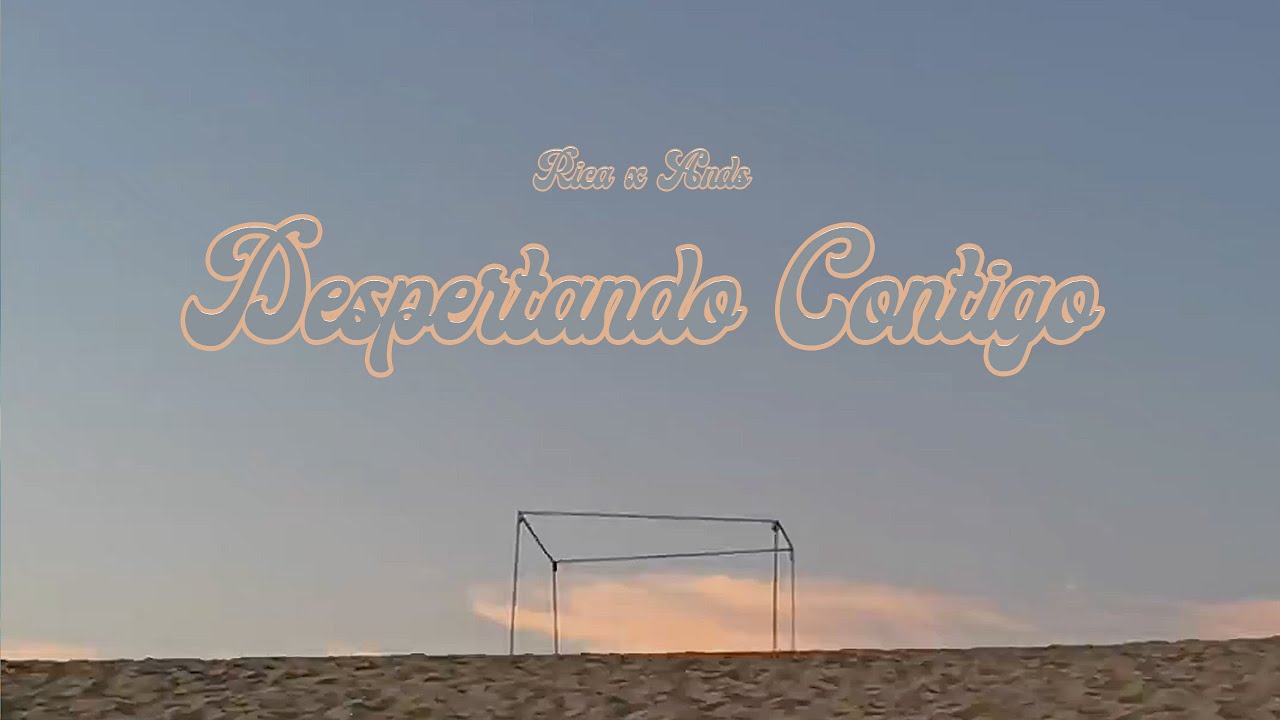 Despertando Contigo - Ands (ft. Rica)