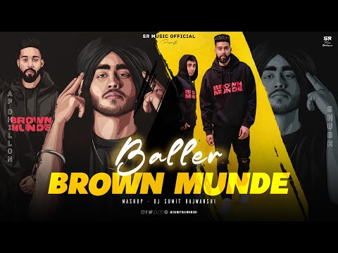 Baller X Brown Munde - Mashup | Shubh & AP Dhillon | DJ Sumit Rajwanshi | SR Music Official