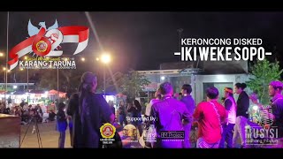 Download lagu KERONCONG DISKET - IKI WEKE SOPO | KERONCONG MODERN | DISKET BAND WATES UNDAAN KUDUS mp3 Download lagu KERONCONG DISKET - IKI WEKE SOPO | KERONCONG MODERN | DISKET BAND WATES UNDAAN KUDUS mp3