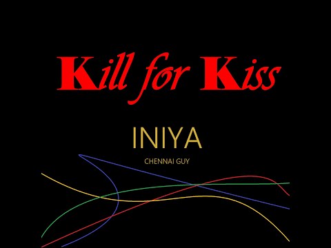 INIYA - Kill for Kiss