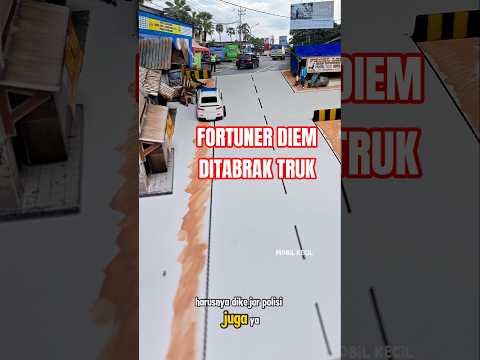 FORTUNER DIEM EH DITABRAK TRUK.