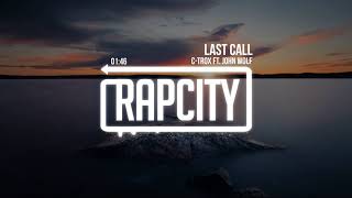 C-Trox - Last Call (ft. John Wolf)