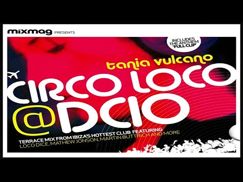 Tania Vulcano & Loco Dice - Essential Mix Live - Circo Loco @ DC10 (21-8-05)