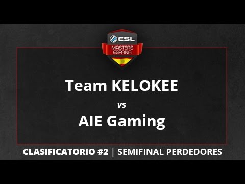 Team KELOKEE vs. AIE Gaming - Semifinal Perdedores - ESL Masters CS:GO T1 Clasificatorio #2