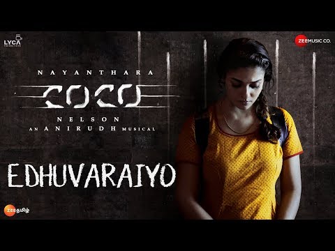 Edhuvaraiyo - Kolamaavu Kokila (CoCo) | Nayanthara | Anirudh Ravichander | Lyca Productions