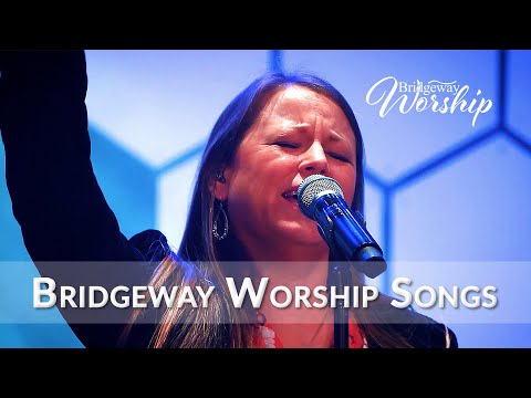 Bridgeway Worship Songs - 12/06/20