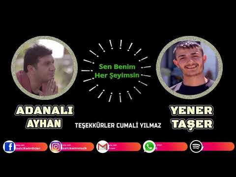 ADANALI AYHAN - YENER TAŞER - SEN BENİM HERŞEYİMSİN