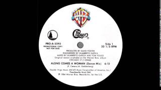 Chicago - Along Comes A Woman (Dance Mix)