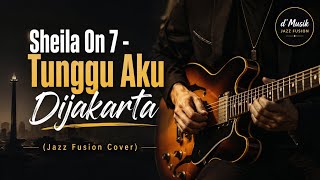 Download lagu Tunggu Aku Di Jakarta (Jazz Fusion Cover) | Sheila On 7 Reimagined mp3