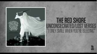 The Red Shore - I Only Smile When You&#39;re Bleeding