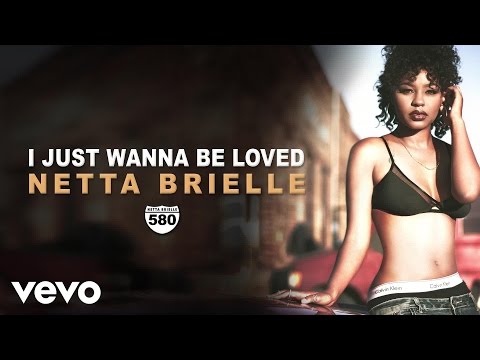 Netta Brielle - I Just Wanna Be Loved (Audio)