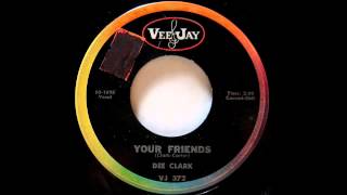 Dee Clark. Your Friends.