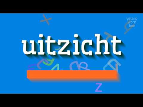 How to say "uitzicht"! (High Quality Voices)