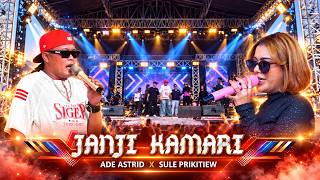 Download lagu JANJI KAMARI || ADE ASTRID FT SULE PRIKITIEW || BLKN SUBANG mp3