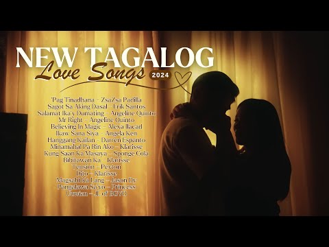 New Tagalog Love Songs 2024