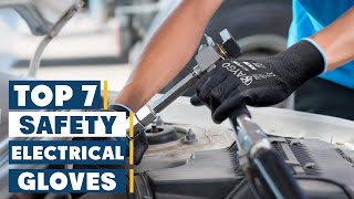 Top 7 Best Electrical Gloves for Maximum Safety