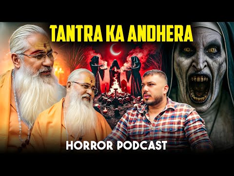 When Tantra Turns Evil – Dark Side of Spiritual Power! | horror podcast | The Real One