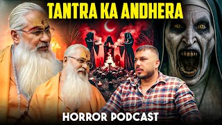 When Tantra Turns Evil – Dark Side of Spiritual Power! | horror podcast | The Real One