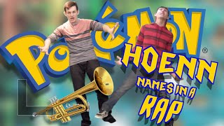 HOENN Pokemon Names in a RAP! w/ Mat4yo &amp; Kevin Krust Pokerap!