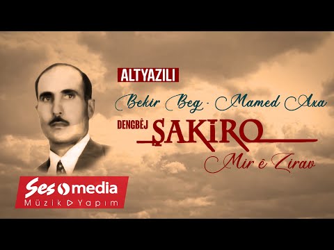 Şakiro - Bekir Beg - Memet Axa