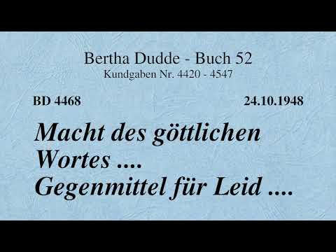BD 4468 - MACHT DES GÖTTLICHEN WORTES .... GEGENMITTEL FÜR LEID ....