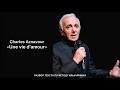 Charles Aznavour "Une vie d'amour" (Жизнь в любви)
