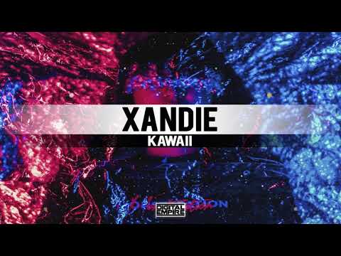 Xandie - Kawaii (Original Mix)