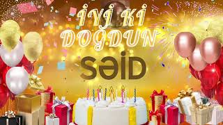 SƏİD  Ad Günün Mübarək Səid