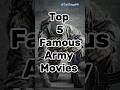 Top 5 Most Famous Army Movies Trending Army Soldier Best Top Top10 Movie Commando