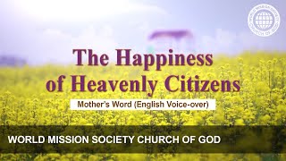 The Happiness of Heavenly Citizens | WMSCOG, Church of God, Ahnsahnghong, God the Mother