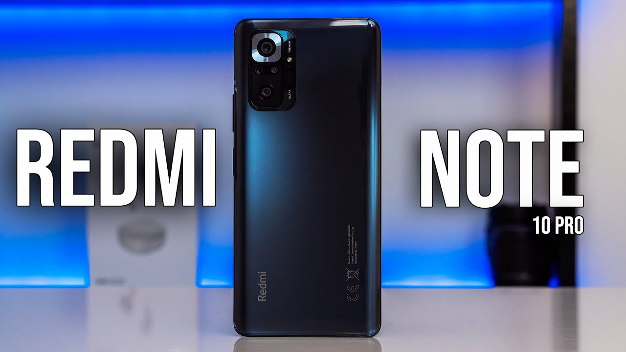 Xiaomi Redmi Note 10 Pro - Best Budget Smartphone Contender 2021