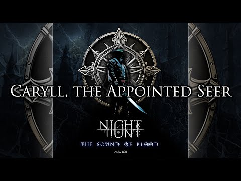 Night of the Hunt: The Sound of Blood - Caryll, the Appointed Seer