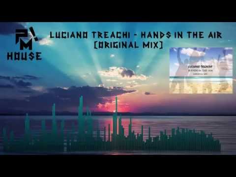 Luciano Treachi - Hands In The Air (Original Mix) (PM! Release)