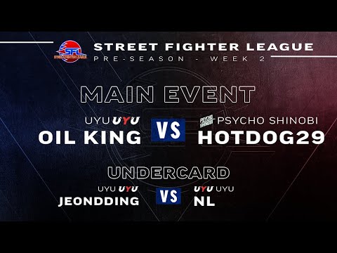 Street Fighter League (Season 3) - Pre-Season Week 2 - Oil King vs. HotDog29, NL vs. JeonDDing