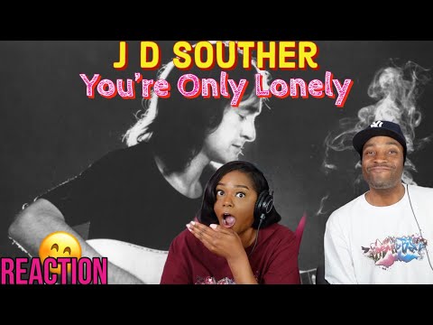 J.D. Souther “You're Only Lonely” Reaction | Asia and BJ